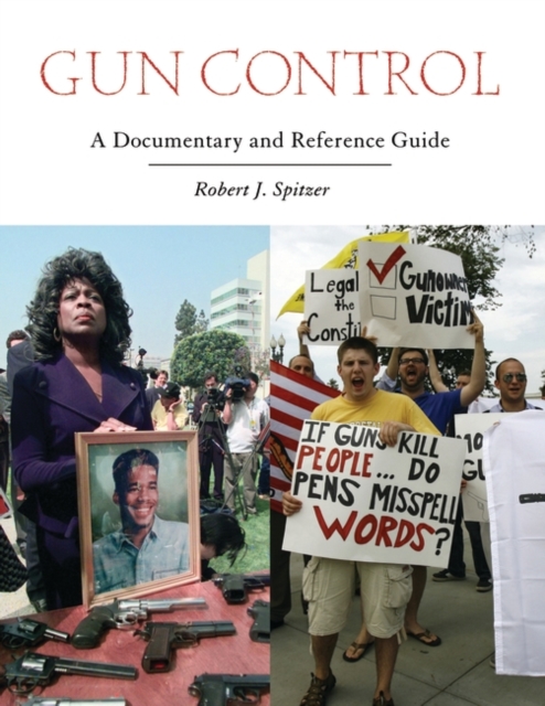 Gun Control : A Documentary and Reference Guide, Hardback Book