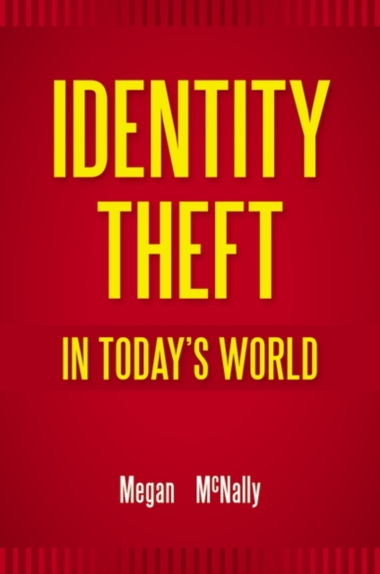 Identity Theft in Today's World, Hardback Book