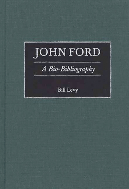 John Ford : A Bio-Bibliography, PDF eBook