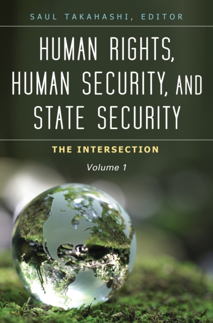 Human Rights, Human Security, and State Security : The Intersection [3 volumes], Multiple-component retail product Book