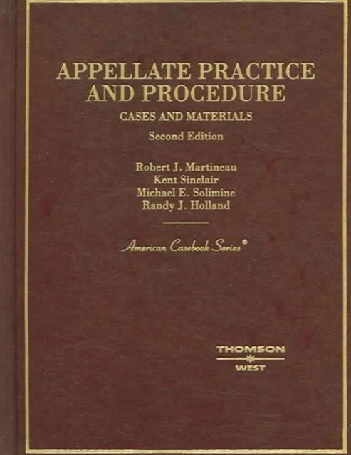 Cases and Materials on Appellate Practice and Procedure, Hardback Book