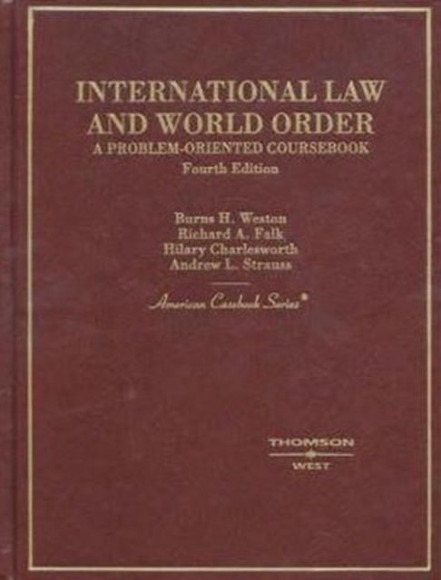 International Law and World Order : A Problem Oriented Coursebook, 4th, Hardback Book