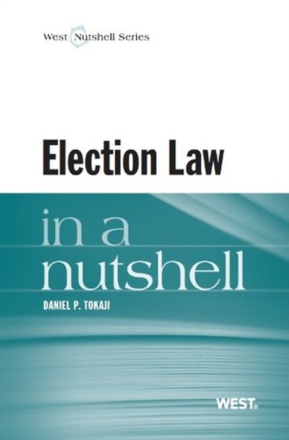 Election Law in a Nutshell, Paperback / softback Book