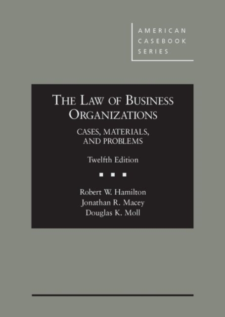 The Law of Business Organizations : Cases, Materials, and Problems, 12th, Hardback Book