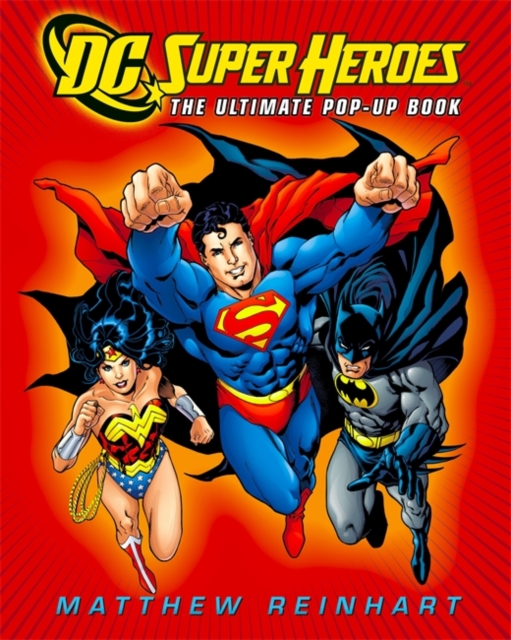DC Super Heroes: The Ultimate Pop-Up Book, Hardback Book