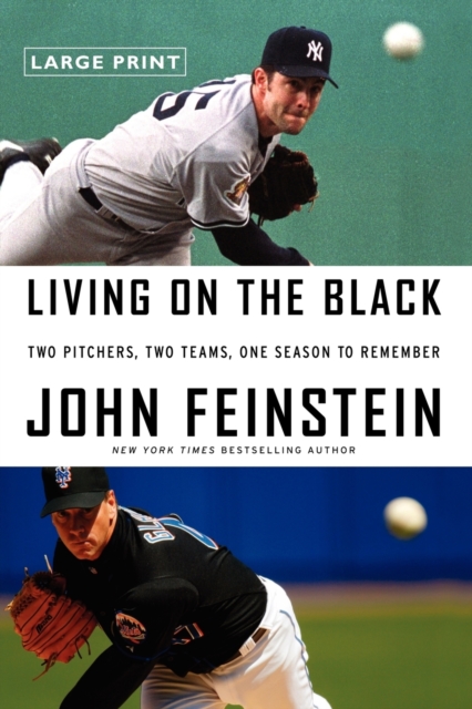 Living on the Black : Two Pitchers, Two Teams, One Season to Remember, Paperback Book