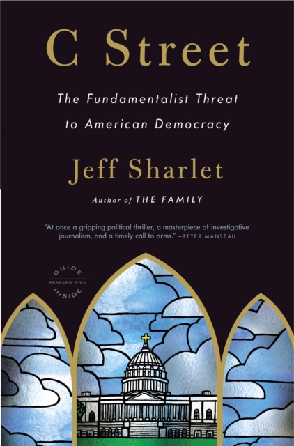 C Street : The Fundamentalist Threat to American Democracy, Paperback / softback Book