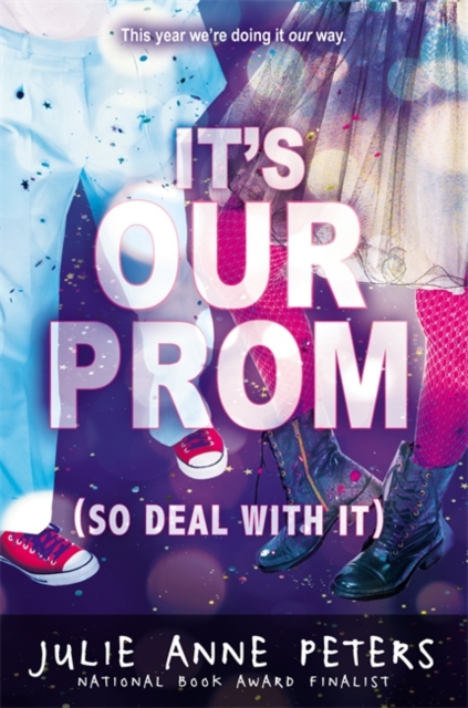 It's Our Prom (So Deal With It), Paperback Book