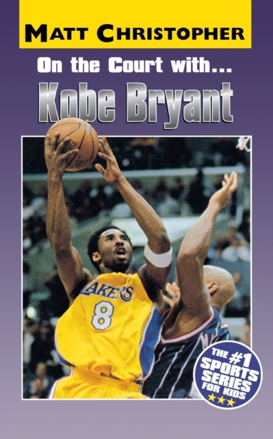 On the Court with ... Kobe Bryant, Paperback / softback Book