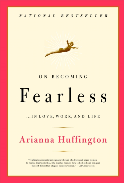 On Becoming Fearless : A road map for women, Paperback / softback Book