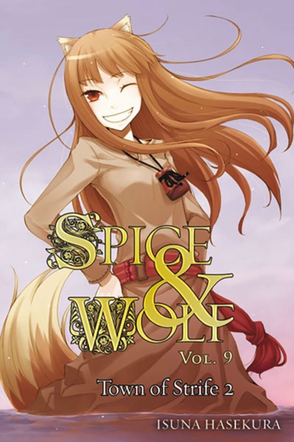 Spice and Wolf, Vol. 9 (light novel) : The Town of Strife II, Paperback / softback Book