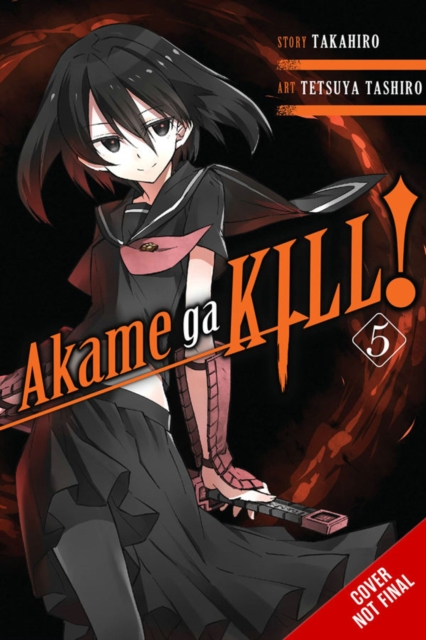 Akame ga KILL!, Vol. 5, Paperback / softback Book