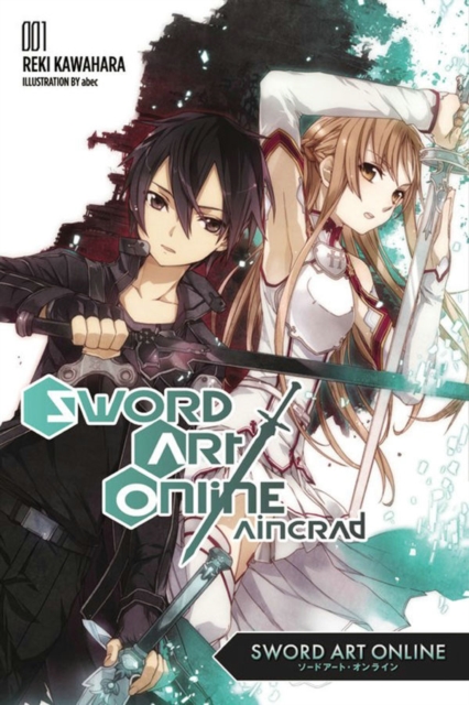 Sword Art Online 1: Aincrad (light novel), Paperback / softback Book