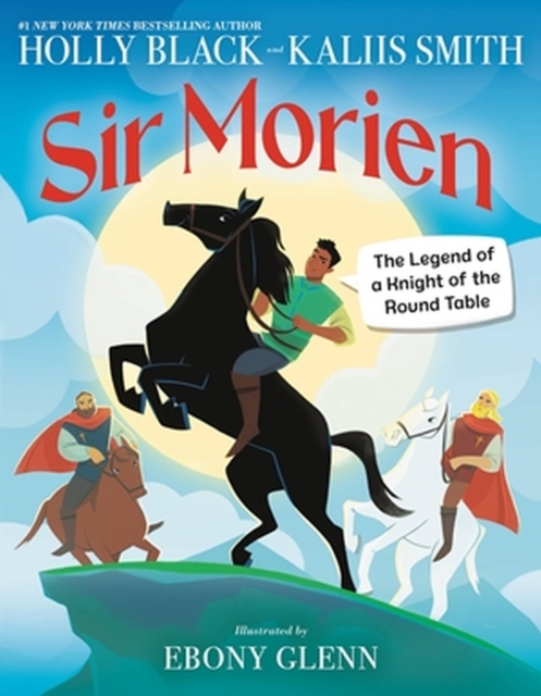 Sir Morien : The Legend of a Knight of the Round Table, Hardback Book