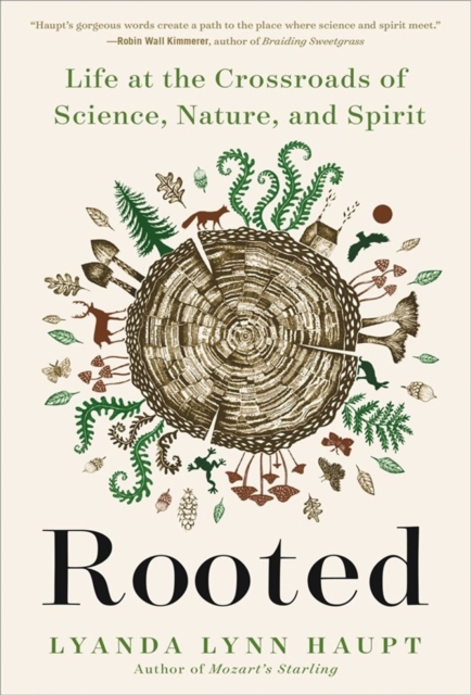 Rooted : Life at the Crossroads of Science, Nature, and Spirit, Paperback / softback Book
