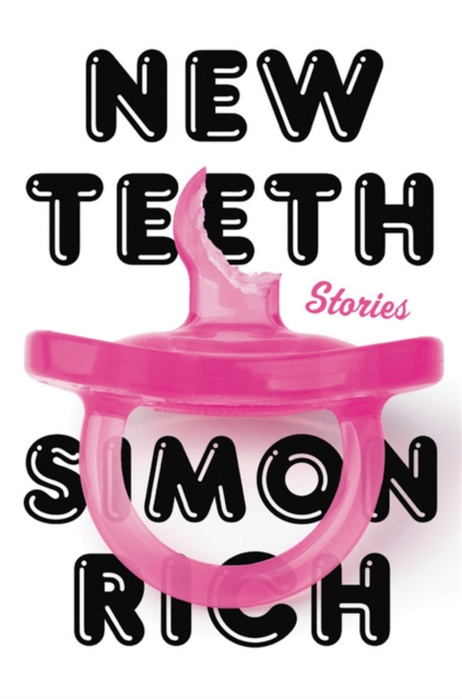 New Teeth : Stories, Paperback / softback Book