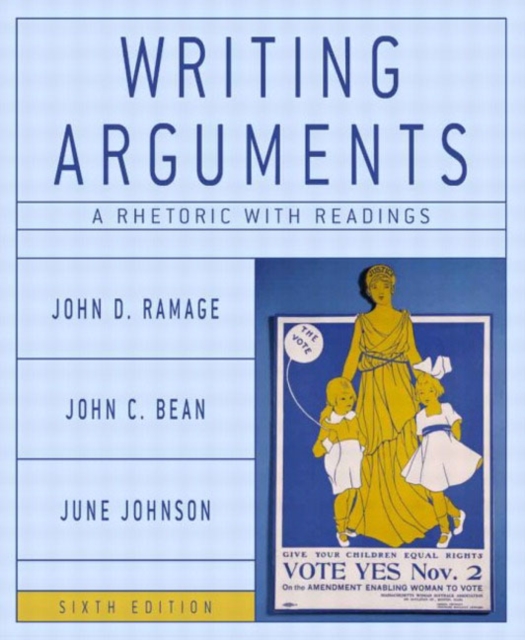 Writing Arguments : A Rhetoric with Readings, Paperback Book