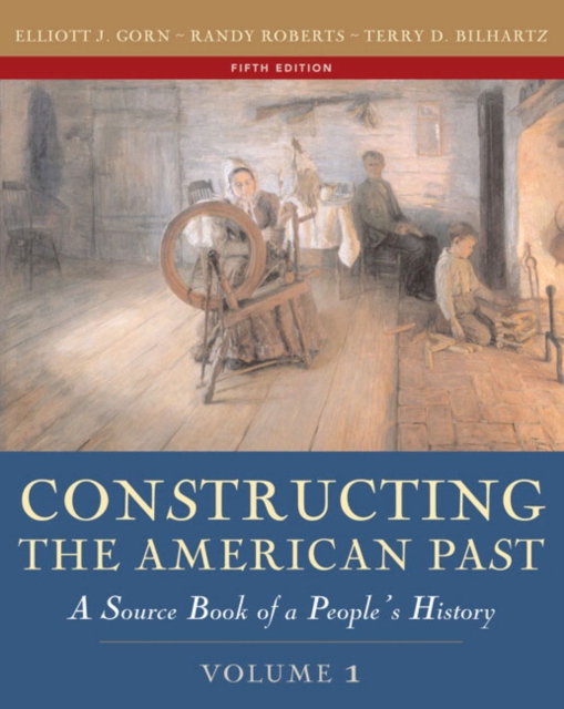 Constructing the American Past : v. 1, Paperback Book