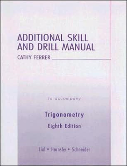 Additional Skill and Drill Manual : To Accompany Trigonometry, Paperback Book