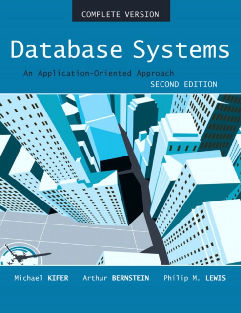 Database Systems : An Application Oriented Approach, Complete Version, Paperback / softback Book