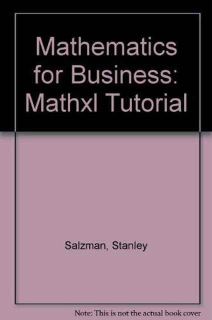 Mathematics for Business : MathXL Tutorial CD Mathxl Tutorial, CD-ROM Book