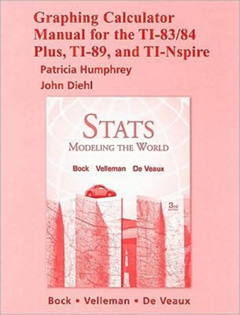 Graphing Calculator Manual for Stats : Modeling the World, Paperback / softback Book