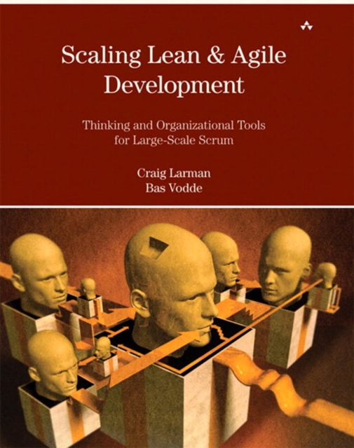 Scaling Lean & Agile Development : Thinking and Organizational Tools for Large-Scale Scrum, PDF eBook