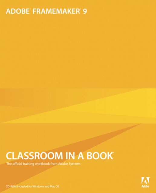Adobe FrameMaker 9 Classroom in a Book, Mixed media product Book
