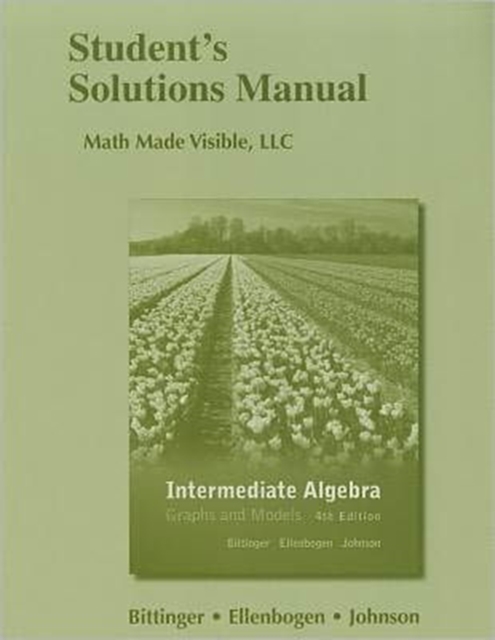 Student's Solutions Manual for Intermediate Algebra : Graphs and Models, Paperback / softback Book