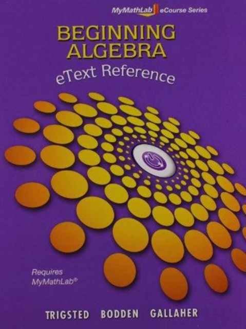 MyMathLab Beginning Algebra Student Access Kit and eText Reference, Mixed media product Book