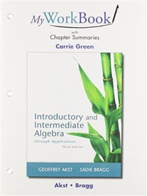 MyWorkBook with Chapter Summaries for Introductory and Intermediate Algebra through Applications, Paperback / softback Book