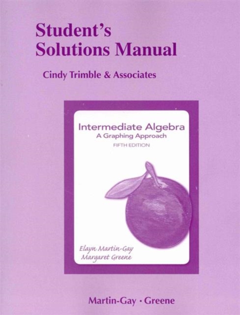 Student Solutions Manual for Intermediate Algebra : A Graphing Approach, Paperback / softback Book