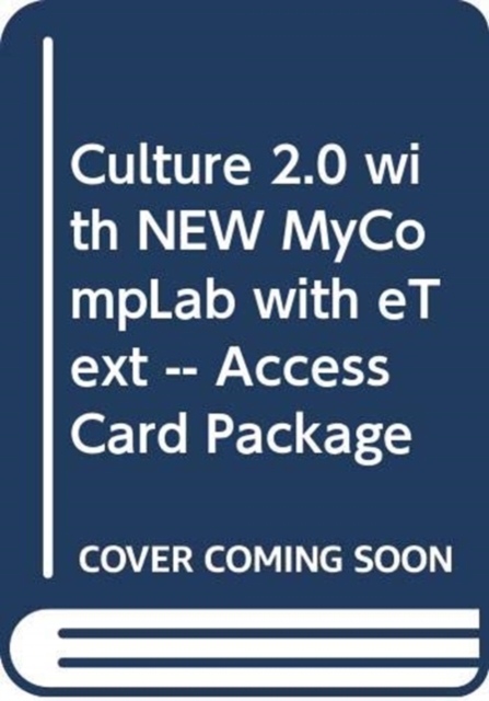 Culture 2.0 with NEW MyCompLab with eText -- Access Card Package, Paperback / softback Book