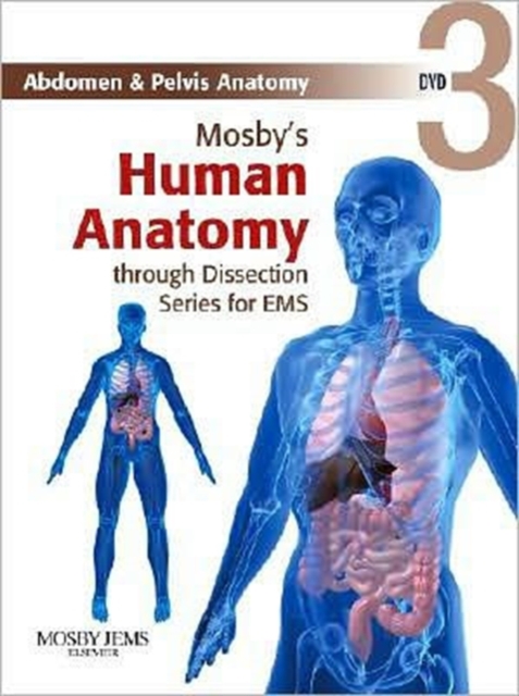 Mosby's Human Anatomy Through Dissection For EMS: Abdomen And Pelvis Anatomy DVD, Hardback Book