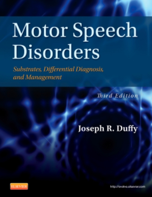 Motor Speech Disorders : Substrates, Differential Diagnosis, and Management, Hardback Book