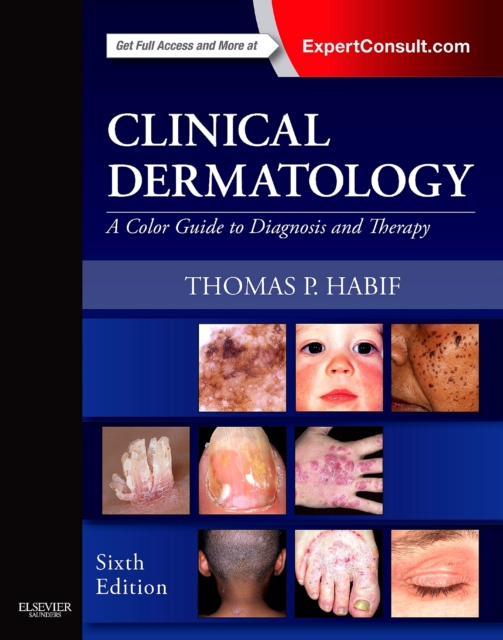 Clinical Dermatology : A Color Guide to Diagnosis and Therapy, Hardback Book