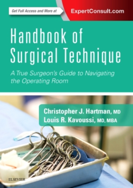 Handbook of Surgical Technique : A True Surgeon's Guide to Navigating the Operating Room, Paperback / softback Book