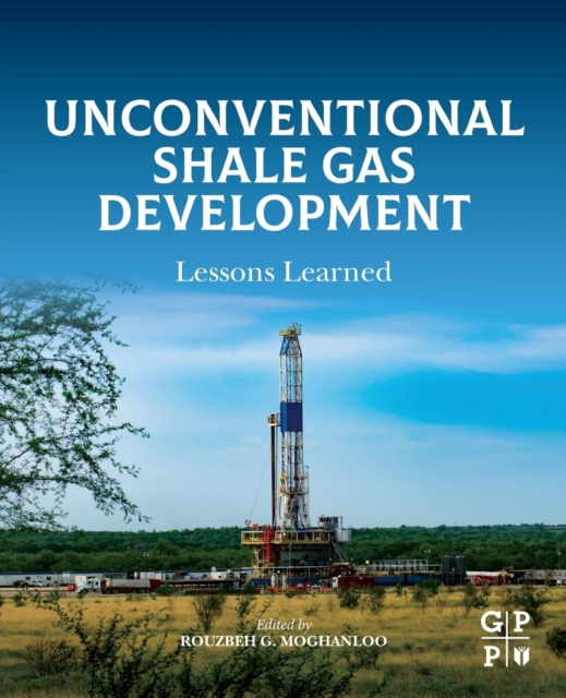 Unconventional Shale Gas Development : Lessons Learned, Paperback / softback Book