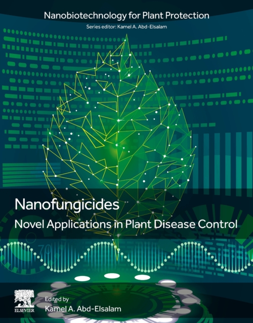 Nanofungicides : Novel Applications in Plant Disease Control, Paperback / softback Book