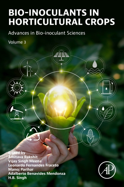 Bio-inoculants in Horticultural Crops : Advances in Bio-inoculant Sciences, Volume 3, Paperback / softback Book