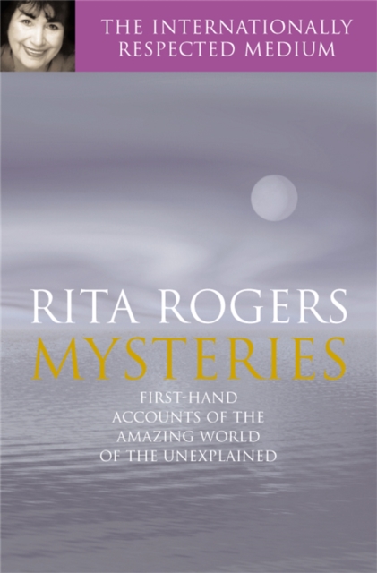 Mysteries : Rita Rogers's first-hand accounts o, Paperback / softback Book