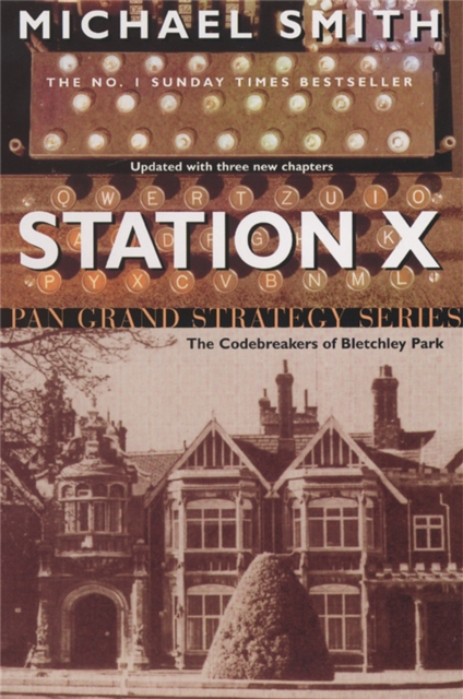 Station X : The Code Breakers of Bletchley Park, Paperback / softback Book