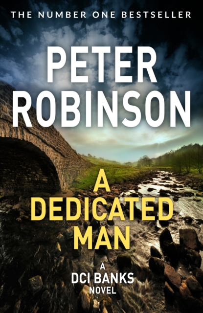 A Dedicated Man : Book 2 in the number one bestselling Inspector Banks series, EPUB eBook