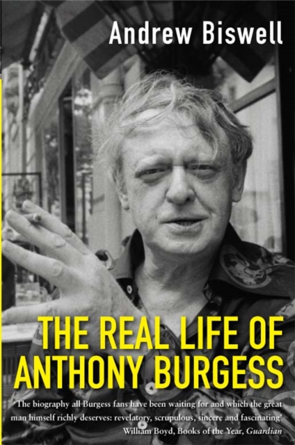 The Real Life of Anthony Burgess, Paperback / softback Book