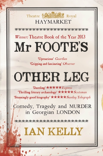Mr Foote's Other Leg : Comedy, tragedy and murder in Georgian London, Paperback / softback Book