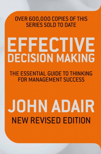 Effective Decision Making (REV ED) : The Essential Guide to Thinking for Management Success, EPUB eBook