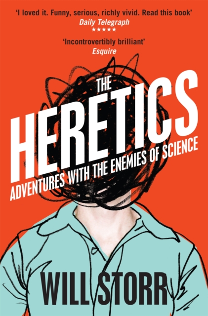 The Heretics : Adventures with the Enemies of Science, Paperback / softback Book
