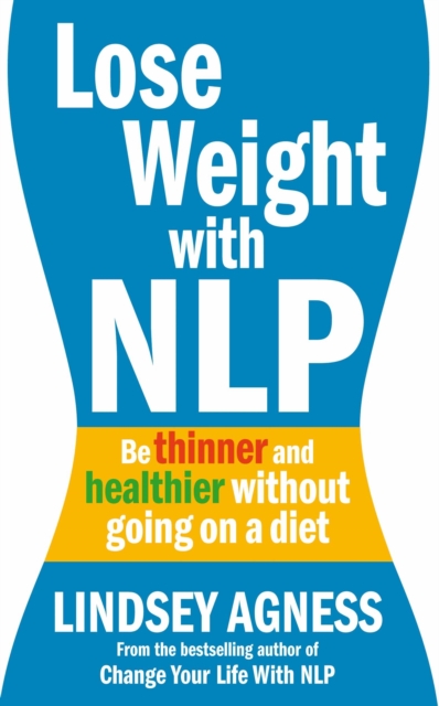 Lose Weight with NLP : Be thinner and healthier without going on a diet, EPUB eBook