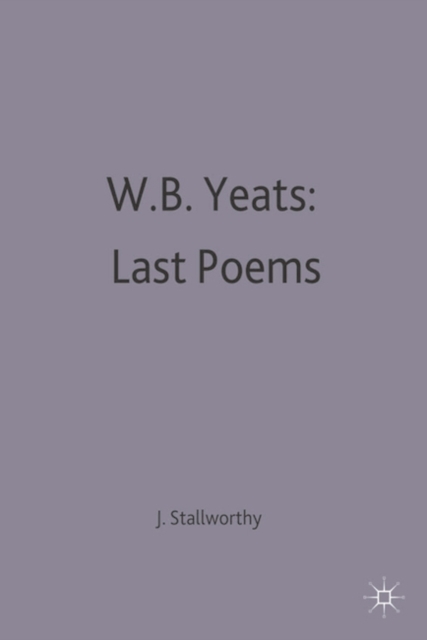 W.B.Yeats: Last Poems, Paperback / softback Book