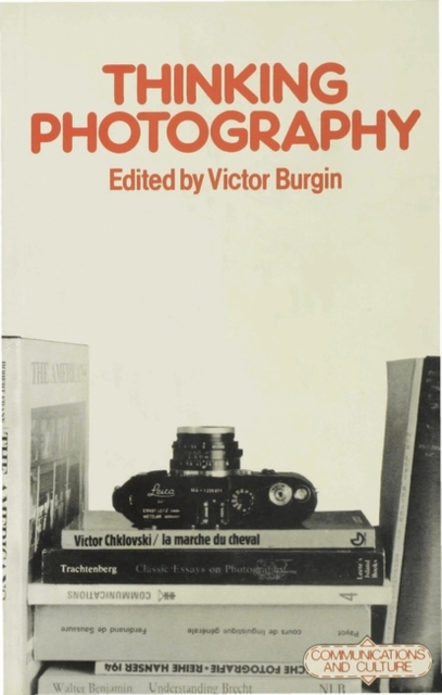 Thinking Photography, Paperback / softback Book